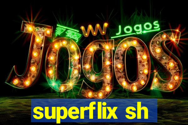 superflix sh